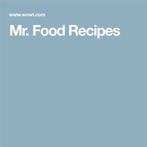 Mr. Food Recipes | Food, Holiday recipes, Recipes