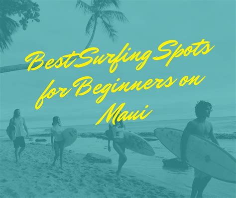 Best Surfing Spots for Beginners on Maui