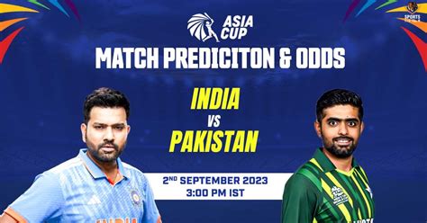 Pakistan vs India 2023 Betting Odds, Tips, Match Prediction, Win ...