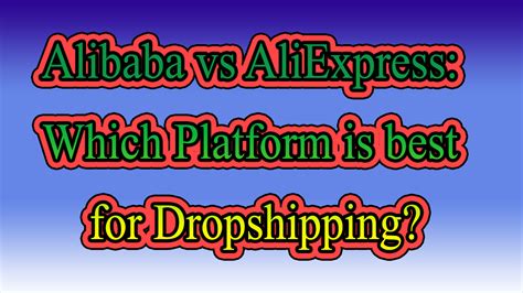 Alibaba vs AliExpress: Which Platform is best for Dropshipping?