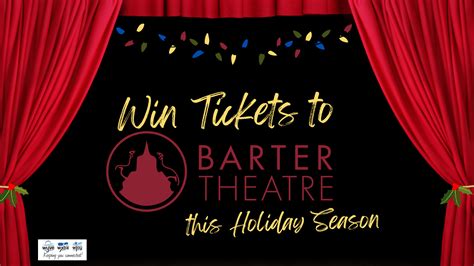 Barter Theatre Tickets Up for Grabs! – Three Rivers Media | Keeping You ...