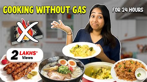 Cooking without "GAS" for 24 Hours | Food Challenge | Easy Recipes ...