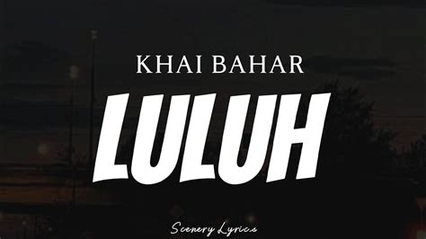 KHAI BAHAR - Luluh ( Lyrics ) - YouTube