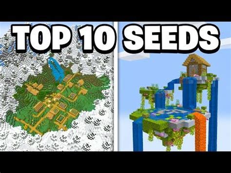 the top 10 seeds in minecraft