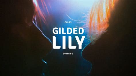 Cults - Gilded Lily (Lyrics) - YouTube