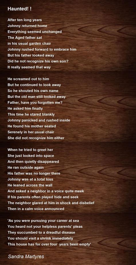 Haunted! ! by Sandra Martyres - Haunted! ! Poem