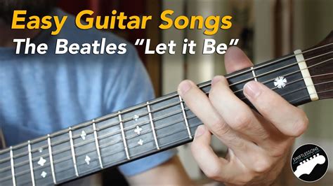 Easy Beginner Guitar Songs - The Beatles "Let it Be" Lesson, Chords and ...