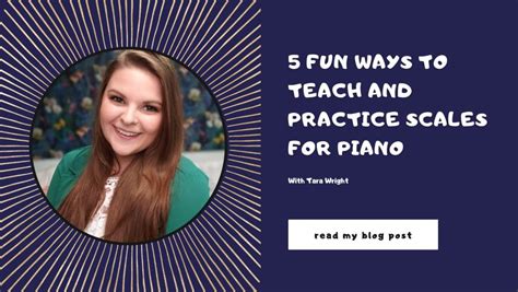 5 Fun Ways to Teach and Practice Scales for Piano - Melodic Mentors