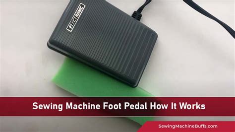 Sewing Machine Foot Pedal: How It Works