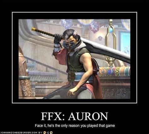 Actually, I love FFX, but Auron was definitely my favorite! He's my ...