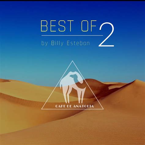 ‎Best of Cafe De Anatolia 2 - Album by Billy Esteban, Desert Dwellers ...