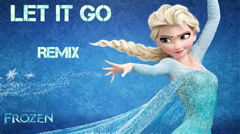 "FROZEN" [Let It Go Remix!] -Remix Maniacs - YouTube