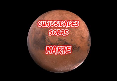 Top 10 Curiosidades Sobre Marte Mundo Top 10 - Riset