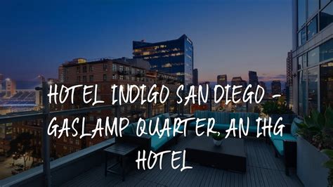 Hotel Indigo San Diego - Gaslamp Quarter, an IHG Hotel Review - San ...