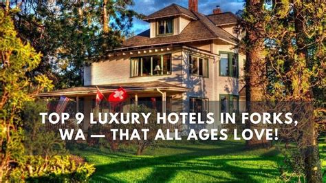 Top 9 Luxury Hotels in Forks, WA — That All Ages Love! - YouTube