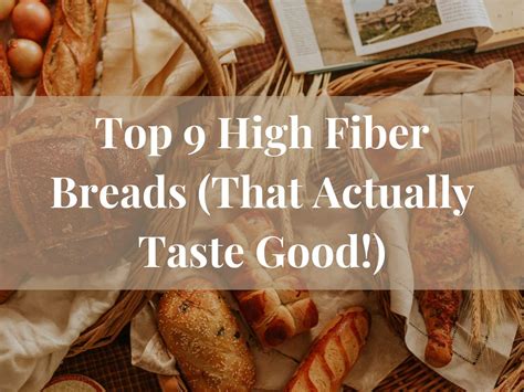 Top 9 High Fiber Bread Options (That Actually Taste Good!)