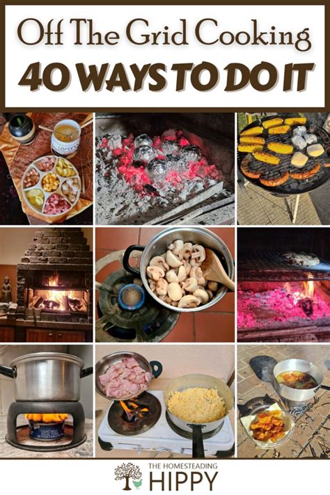 Off The Grid Cooking 40 Ways to Do It