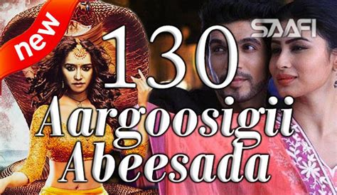 Aargoosigii Abeesada Part 130 Saafi Films Hindi Af Soomaali - Saafi ...