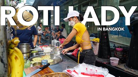 Daily Life's On Duty Roti Lady Bangkok - The Most Popular Roti Tourist ...