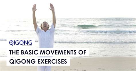 How To Do The Eight Basic Movements Used In Qigong Exercises