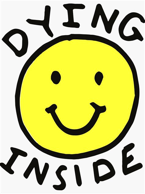 "Dying inside" Sticker for Sale by SolitaryDaze | Redbubble