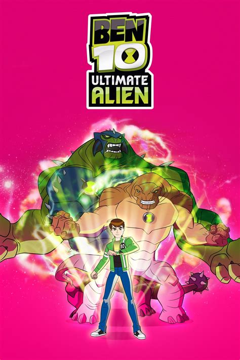 Ben 10: Ultimate Alien | Series | MySeries