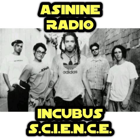 Incubus – S.C.I.E.N.C.E. – Asinine Radio