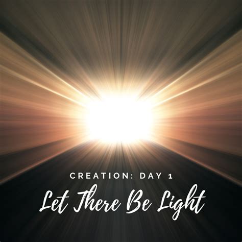 The Creation Story: Day 1 – Let there be Light! – Connecting Fellowship