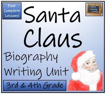 Santa Claus Biography Writing Unit | 3rd Grade & 4th Grade | Writing ...