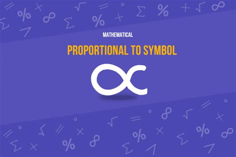 Proportional to Symbol (∝) Unlock its Meaning, Use & Example