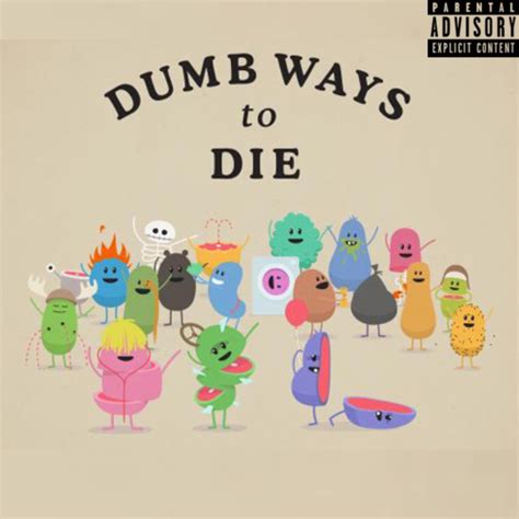 ‎Dumb Ways To Die - Single by OfficialAjCool on Apple Music