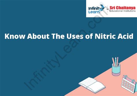 Know About The Uses of Nitric Acid - Infinity Learn by Sri Chaitanya