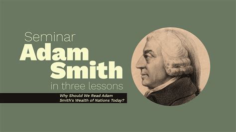 Adam Smith in Three Lessons: Why Should We Read Adam Smith's Wealth of ...