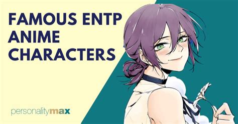 Famous ENTP Anime Characters - Personality Max