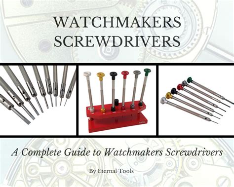 Complete Guide to Watchmakers Screwdrivers Sets