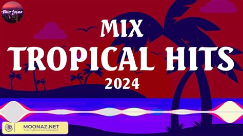 MIX TROPICAL HITS 2024 - Greatest Spanish Songs Of All Time - Reggaeton ...