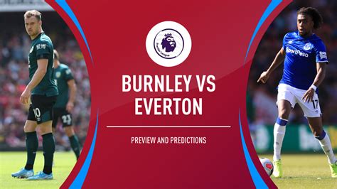 Burnley vs Everton Free Betting Tips - CoreBet.com