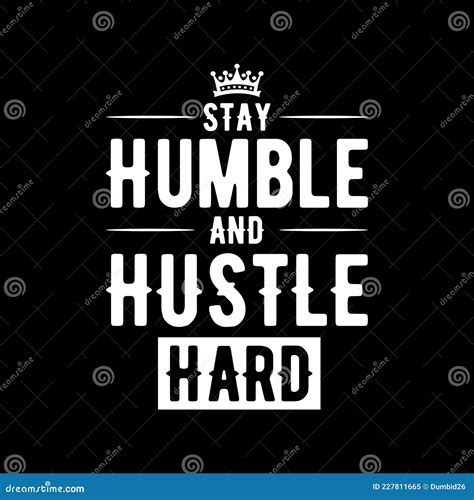 Stay Humble and Hustle Hard Vector Illustration Stock Vector ...