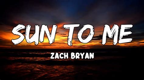 Sun to Me Lyrics by Zach Bryan - YouTube