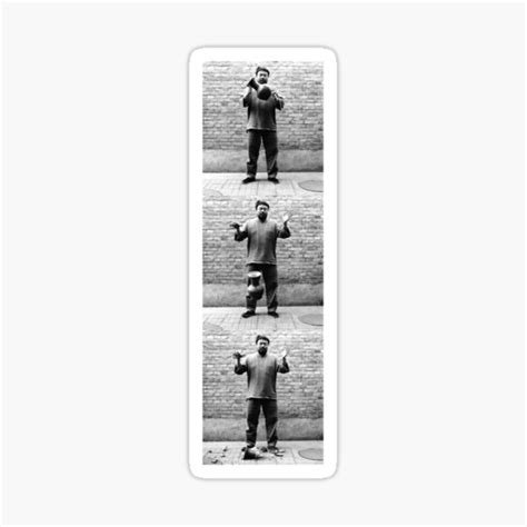 "Ai Weiwei Dropping a Han Dynasty Urn 1995" Sticker for Sale by ...