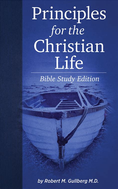 Principles for the Christian Life: Bible Study Edition by Robert M ...