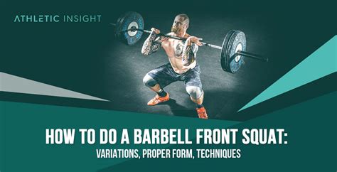 How to do a Barbell Front Squat: Variations, Proper Form, Techniques ...