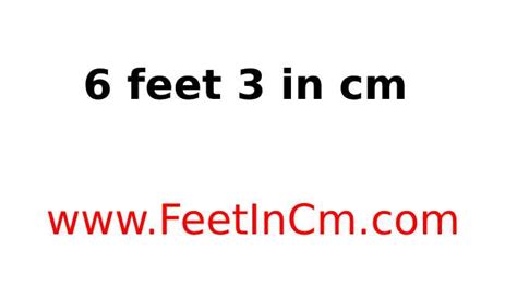 6' 3" in cm - 6 Feet 3 Inches to CM