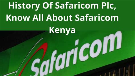 History Of Safaricom Plc, Know All About Safaricom Kenya