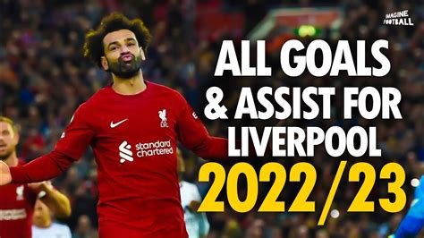 Mohamed Salah • All Goals and Assists For Liverpool so far - 2022/23 ...