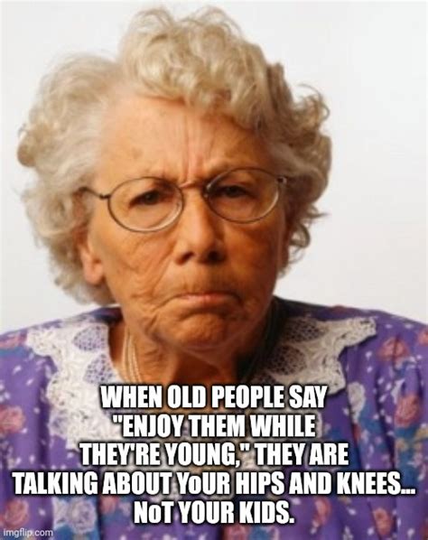 Angry Old Woman Memes - Imgflip