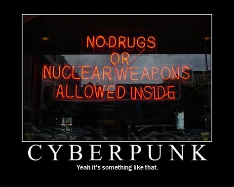 Quotes about Cyberpunk (14 quotes)