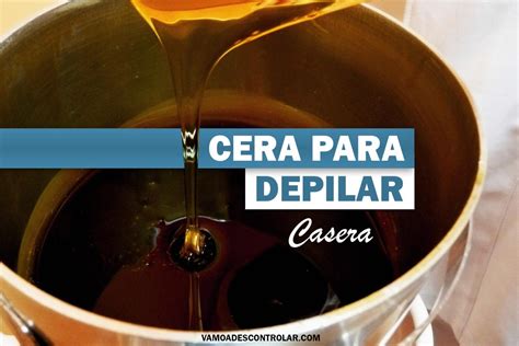 CERA PARA DEPILAR CASERA EN 3 PASOS | RECETA EFECTIVA🥇