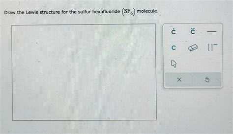 Solved Draw the Lewis structure for the sulfur hexafluoride | Chegg.com