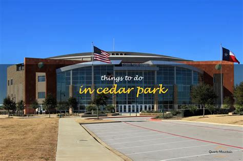 12 Fun Things To Do In Cedar Park, Texas | QuartzMountain